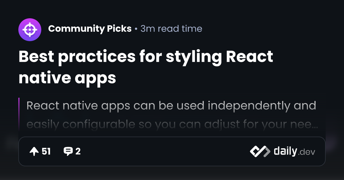 Best practices for styling React native apps | daily.dev