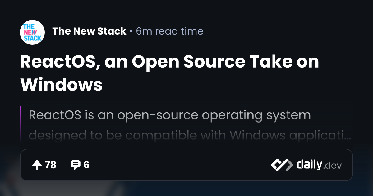 ReactOS, an Open Source Take on Windows | daily.dev