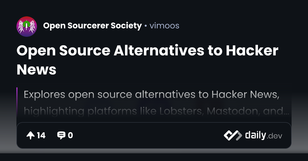 Open Source Alternatives to Hacker News | daily.dev