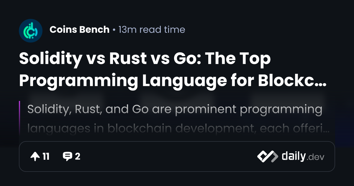 Solidity vs Rust vs Go: The Top Programming Language for...
