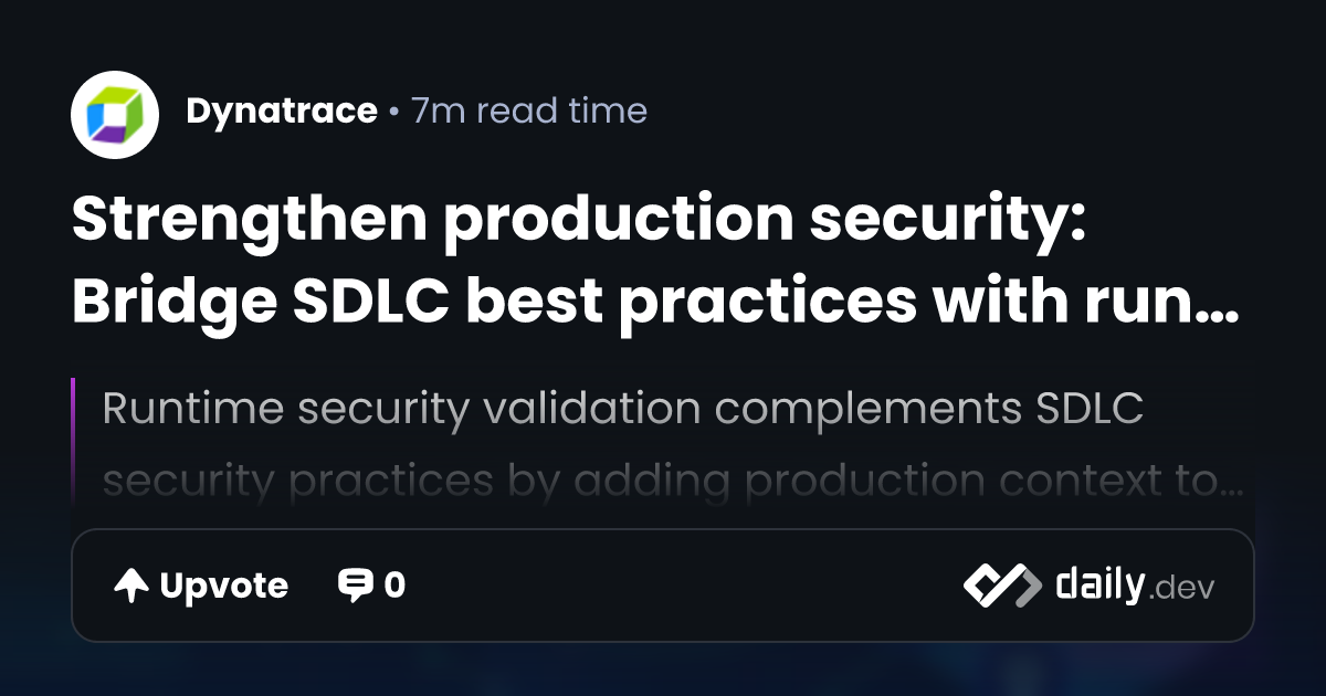 Strengthen production security: Bridge SDLC best...