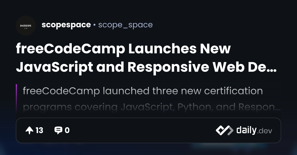 freeCodeCamp Launches New JavaScript and Responsive Web...