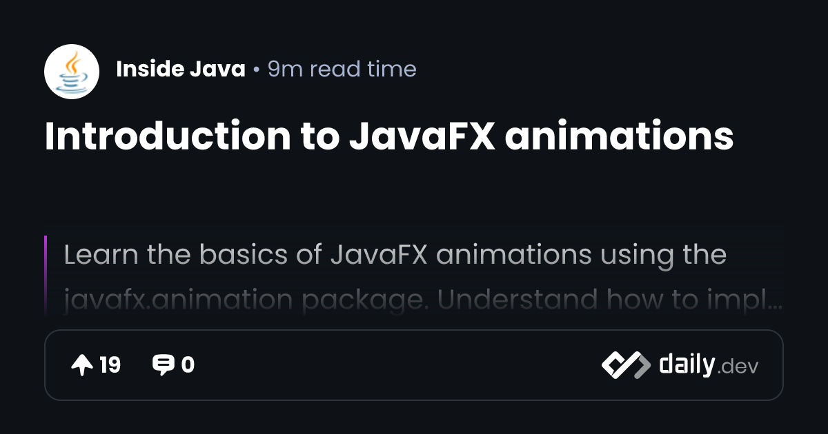 Introduction to JavaFX animations | daily.dev