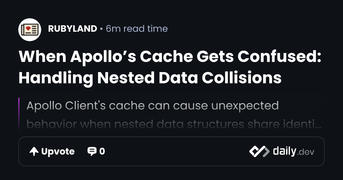 When Apollo’s Cache Gets Confused: Handling Nested Data Collisions ...