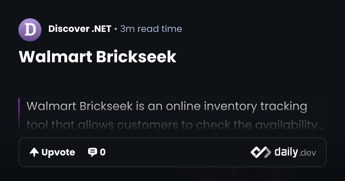 Walmart Brickseek | daily.dev