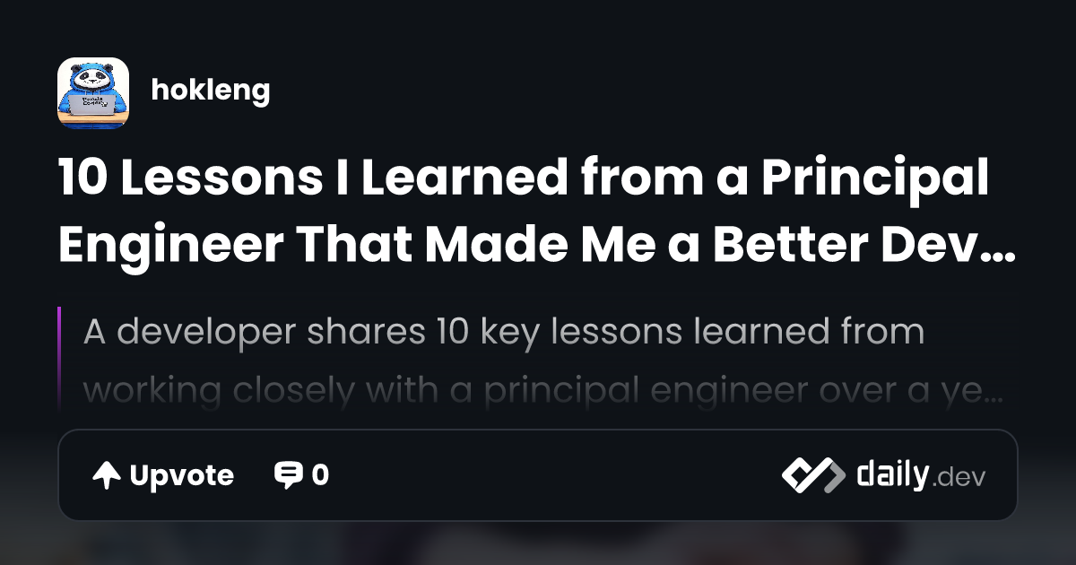 10 Lessons I Learned from a Principal Engineer That Made Me a Better ...