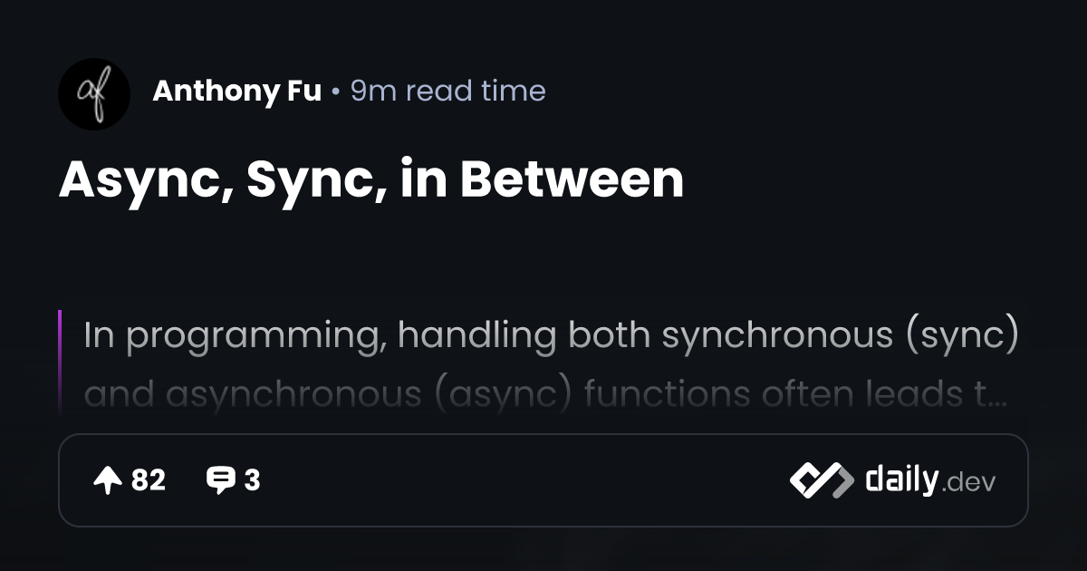 Async, Sync, in Between | daily.dev