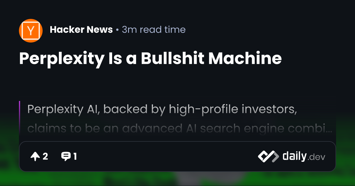Perplexity Is a Bullshit Machine | daily.dev