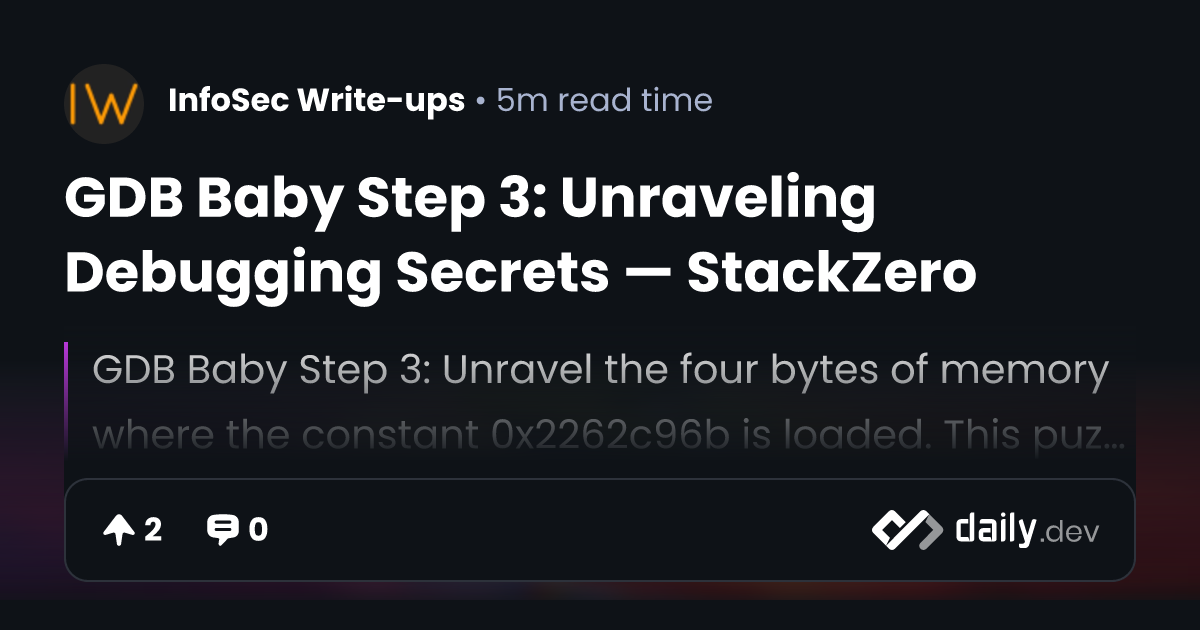 GDB Baby Step 3: Unraveling Debugging Secrets — StackZero | daily.dev