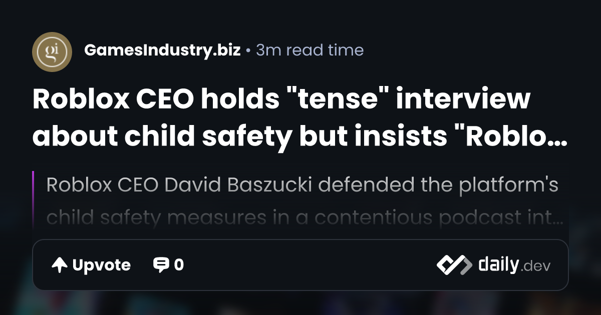 Roblox CEO Holds Tense Interview About Child Safety But Insists 24tYmKBq5
