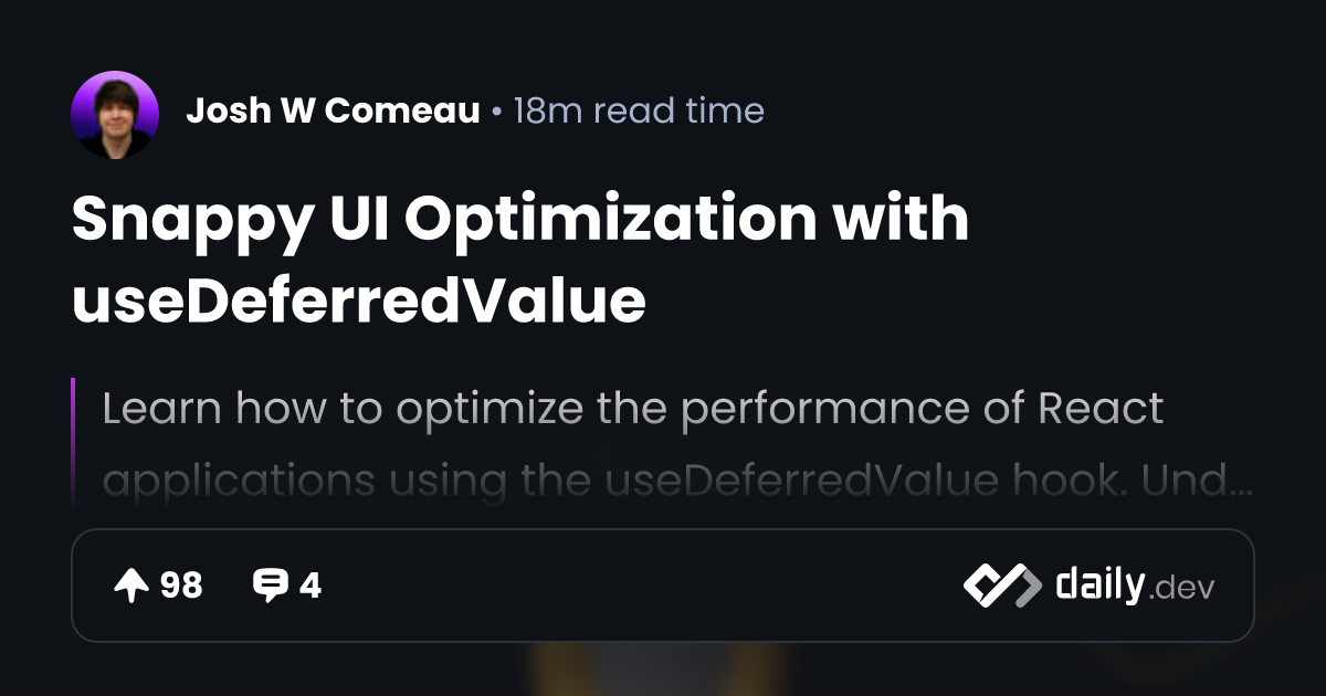 Snappy UI Optimization with useDeferredValue | daily.dev