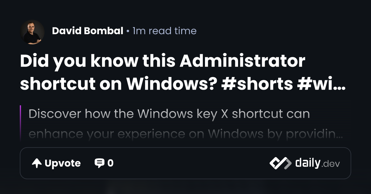 Did you know this Administrator shortcut on Windows?...