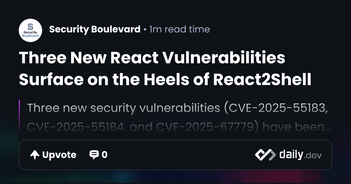 Three New React Vulnerabilities Surface on the Heels of React2Shell ...