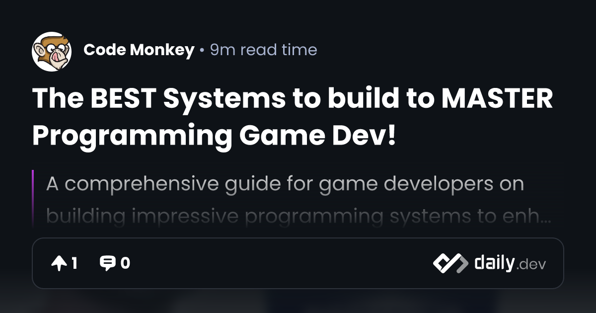 The BEST Systems to build to MASTER Programming Game Dev!