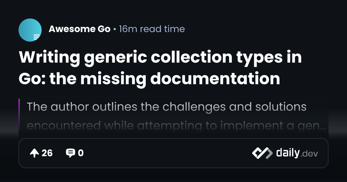 Writing generic collection types in Go: the missing...