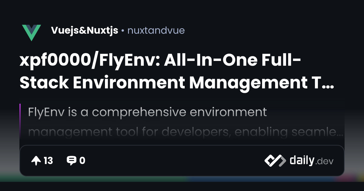 xpf0000/FlyEnv: All-In-One Full-Stack Environment...