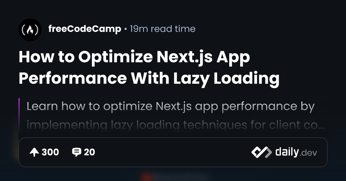 How to Optimize Next.js App Performance With Lazy Loading