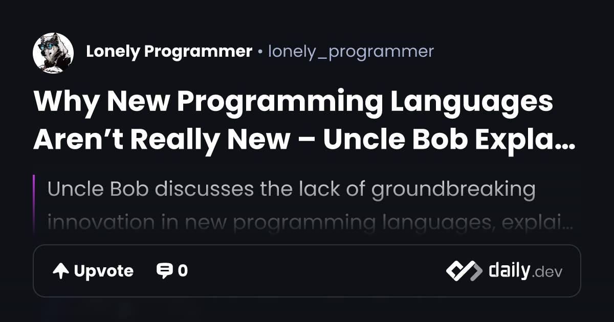 Why New Programming Languages Aren’t Really New – Uncle Bob Explains ...