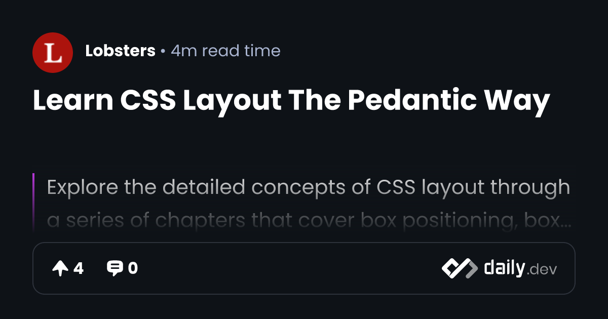 Learn CSS Layout The Pedantic Way | daily.dev