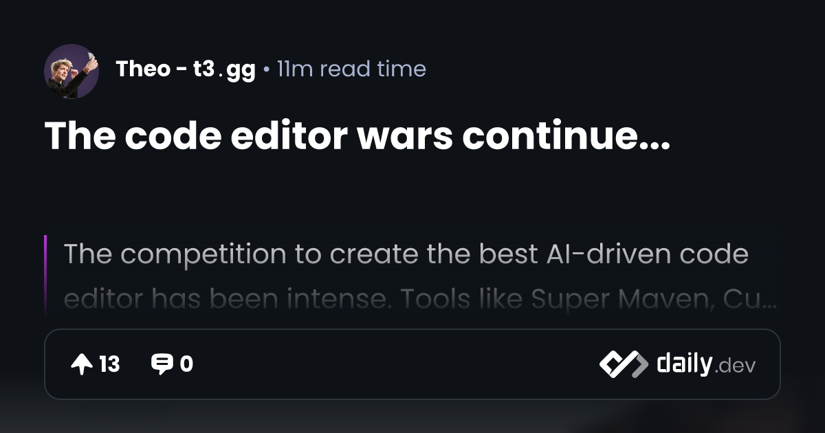 The code editor wars continue... | daily.dev
