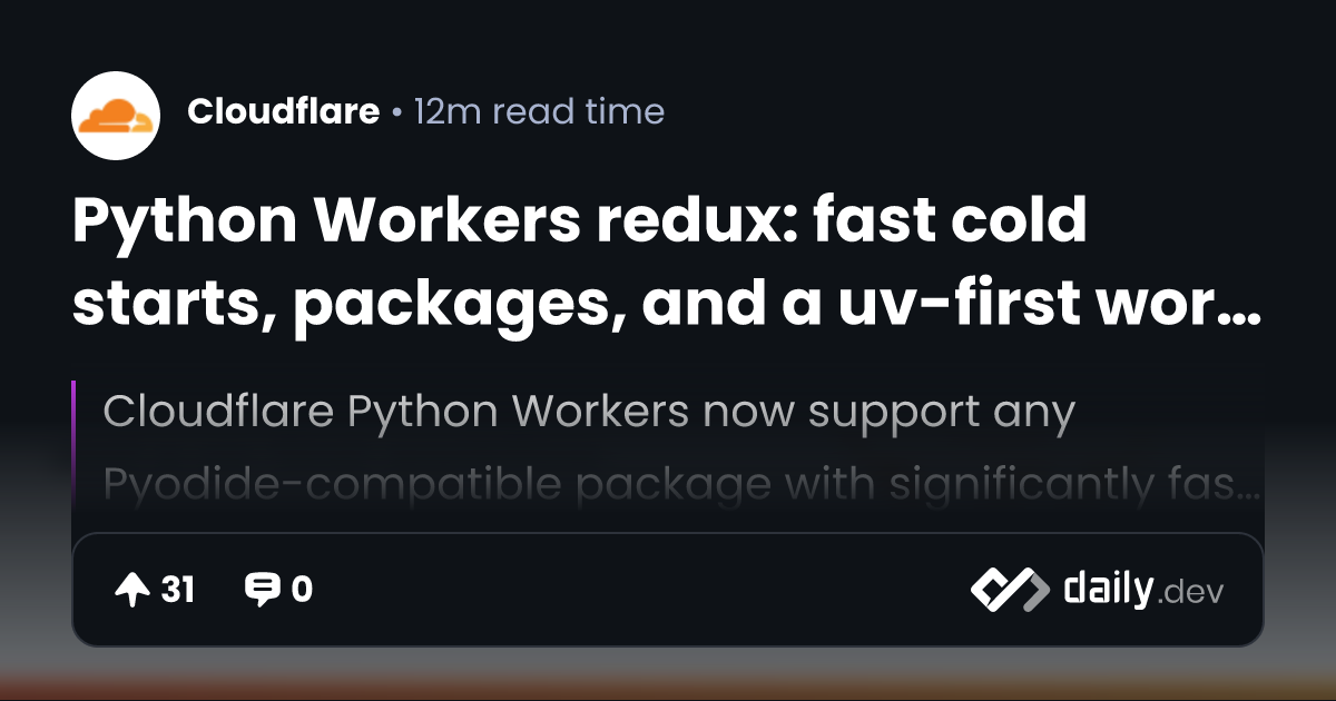 Python Workers redux: fast cold starts, packages, and a...