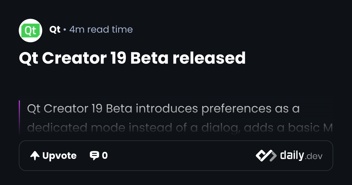Qt Creator 19 Beta released | daily.dev