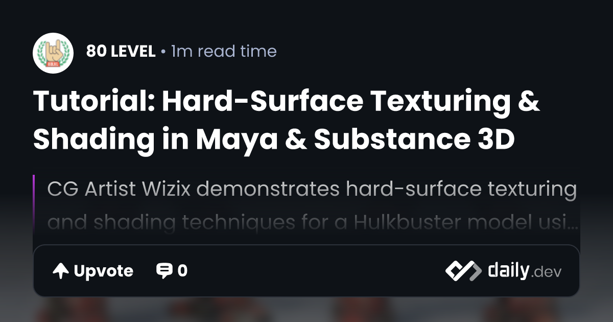 Tutorial: Hard-Surface Texturing & Shading in Maya