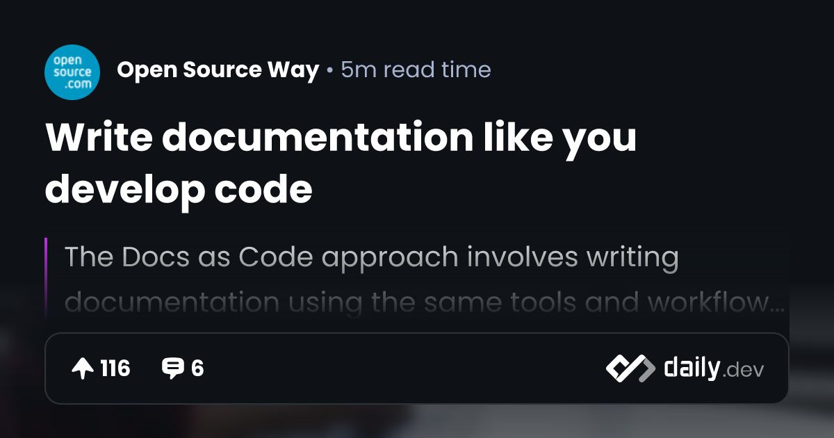 Write documentation like you develop code | daily.dev