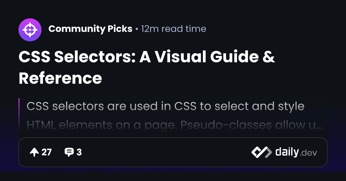 CSS Selectors: A Visual Guide & Reference | daily.dev