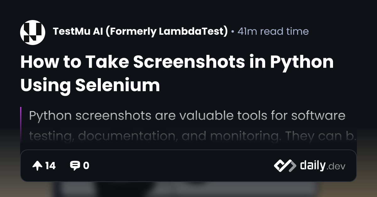 How to Take Screenshots in Python Using Selenium | daily.dev