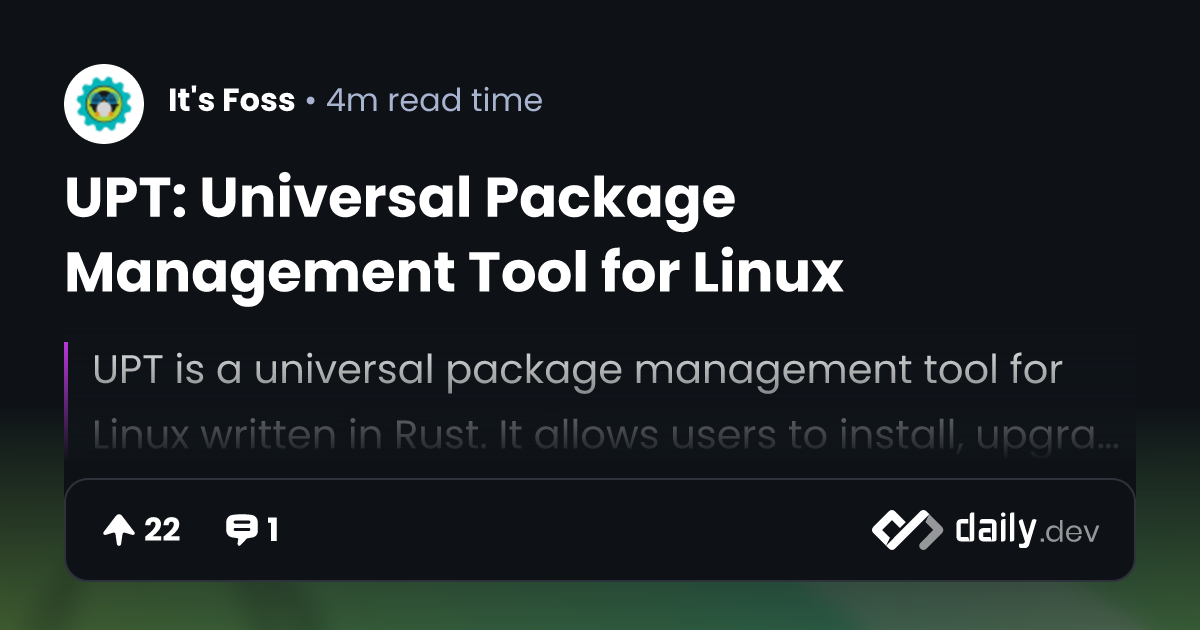 UPT: Universal Package Management Tool for Linux | daily.dev