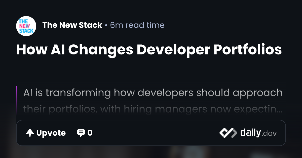 How AI Changes Developer Portfolios | daily.dev