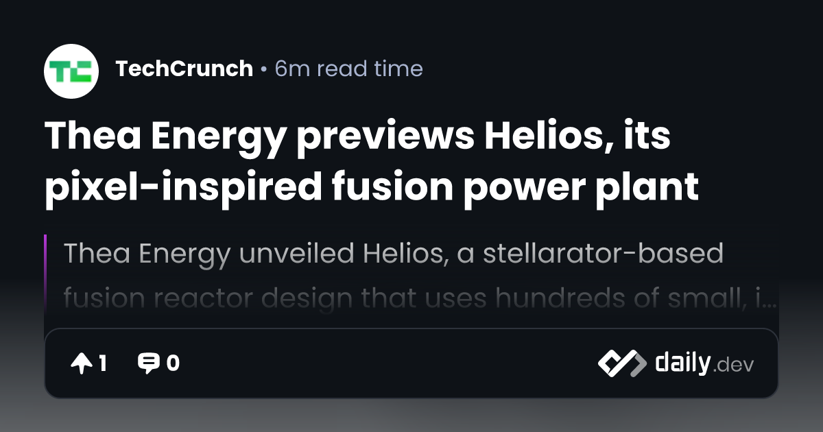 Thea Energy previews Helios, its pixel-inspired fusion power plant ...