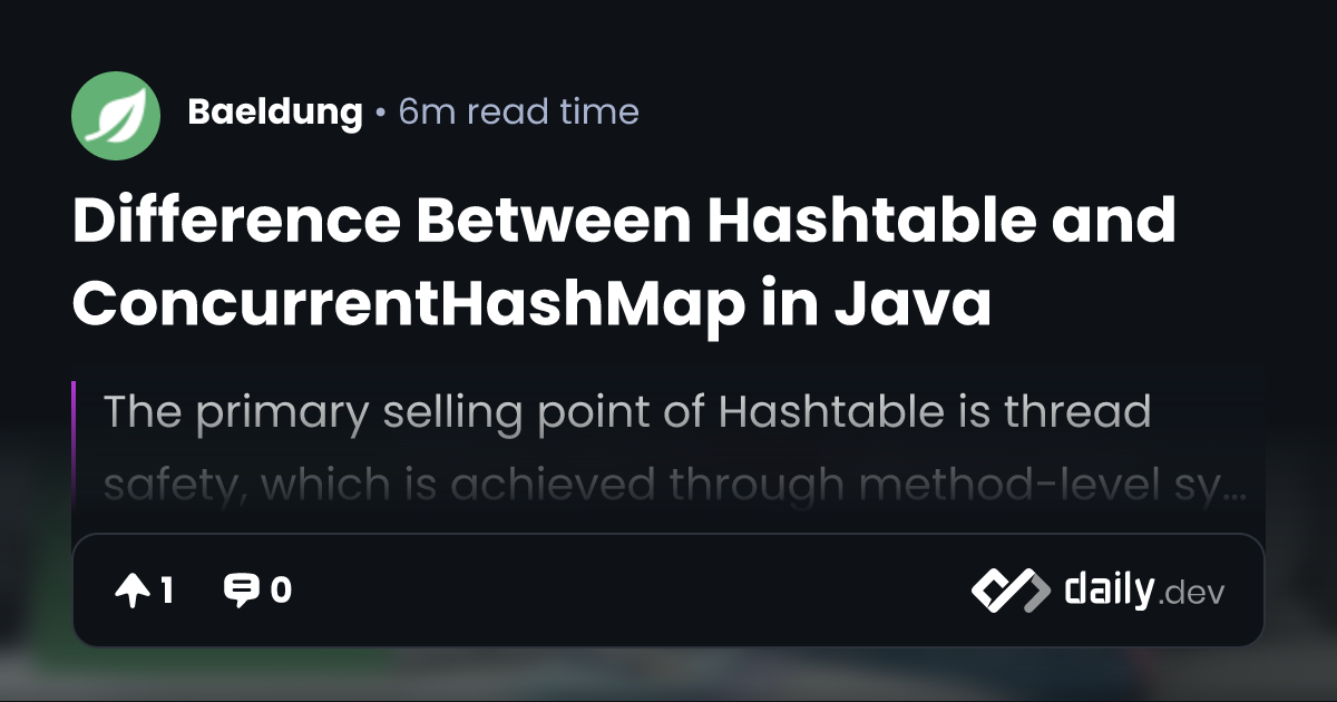Difference Between Hashtable and ConcurrentHashMap in Java