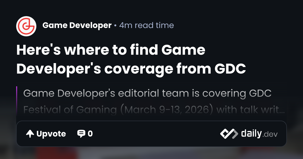 Here's where to find Game Developer's coverage from GDC
