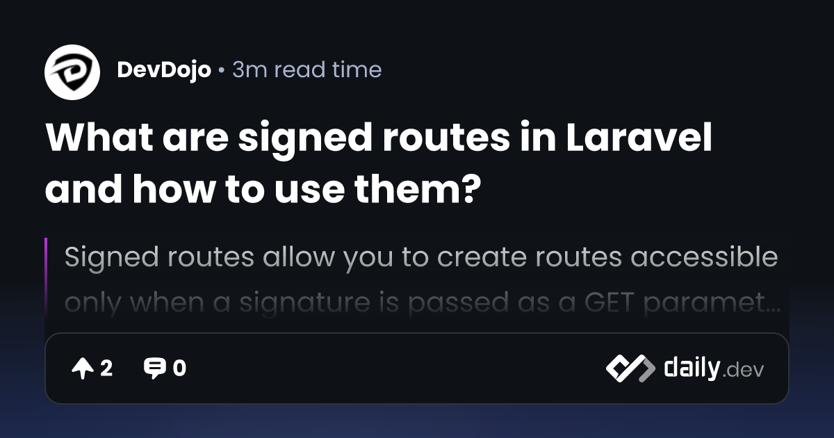 What are signed routes in Laravel and how to use them? | daily.dev