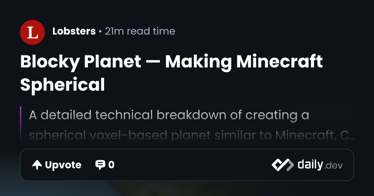 Blocky Planet — Making Minecraft Spherical | daily.dev