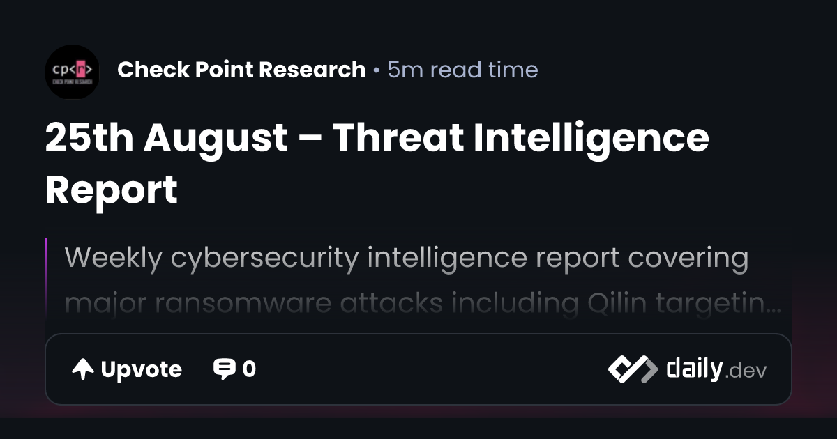 25th August – Threat Intelligence Report | daily.dev