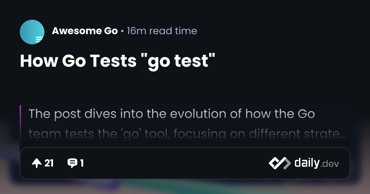 How Go Tests "go test" | daily.dev