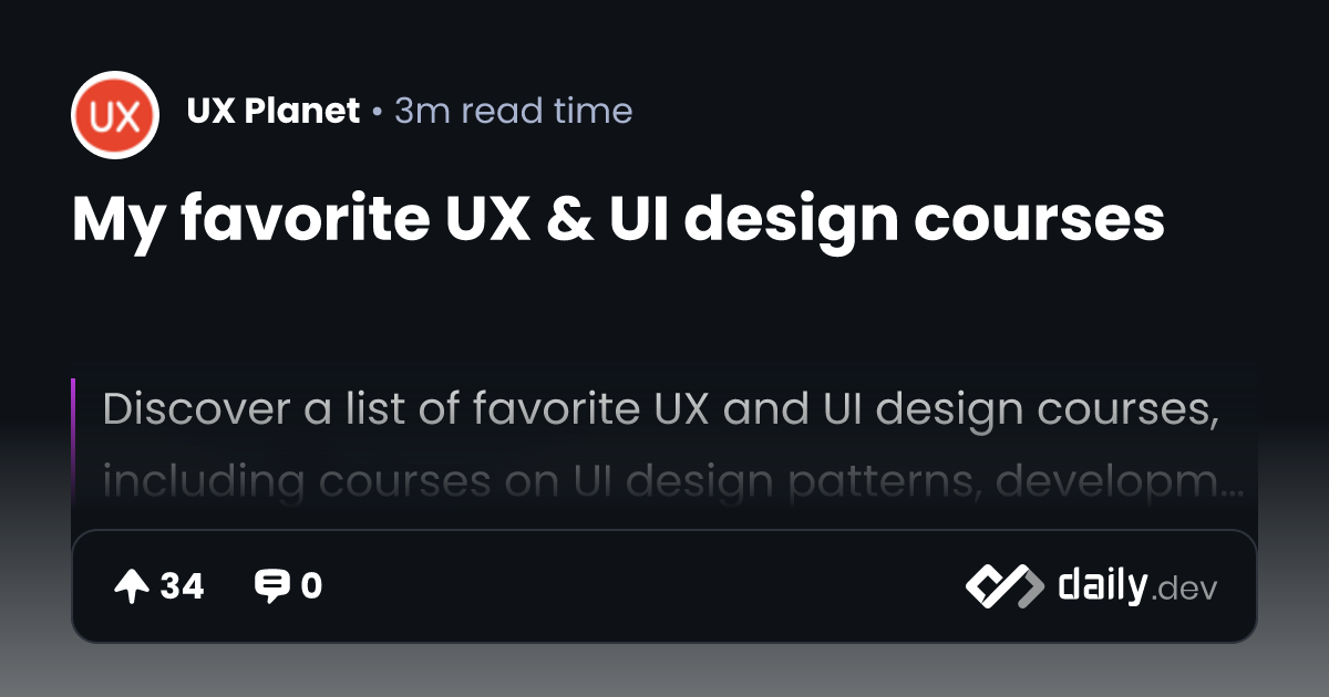 My favorite UX & UI design courses | daily.dev