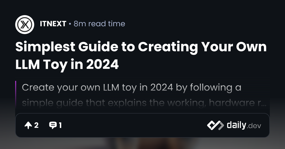 Simplest Guide to Creating Your Own LLM Toy in 2024