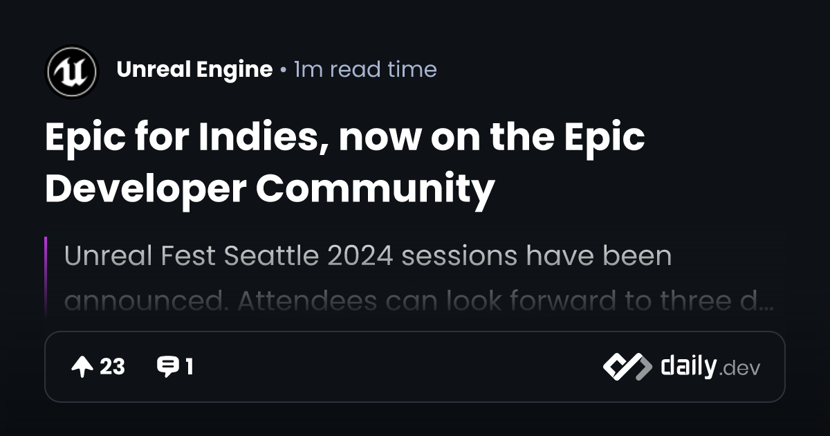 Epic for Indies, now on the Epic Developer Community