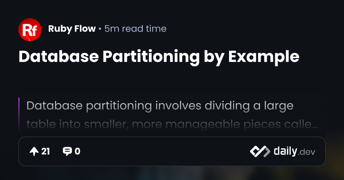 Database Partitioning by Example | daily.dev