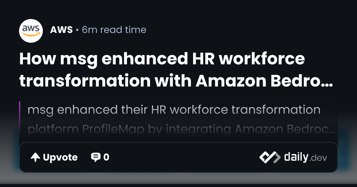 How msg enhanced HR workforce transformation with Amazon...