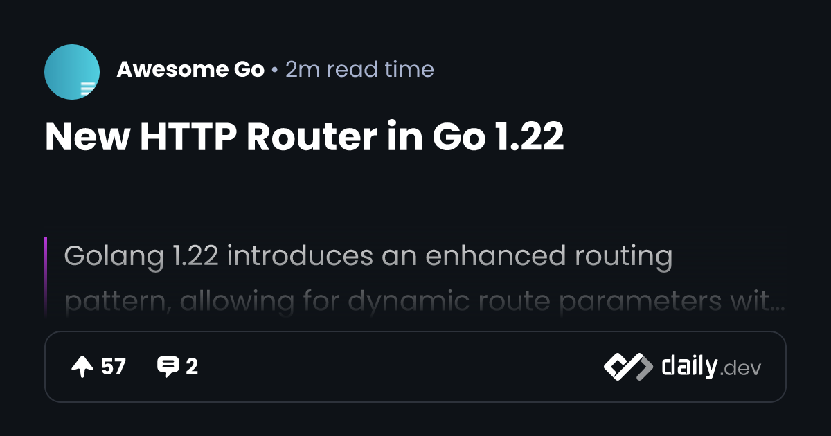 New HTTP Router in Go 1.22 | daily.dev