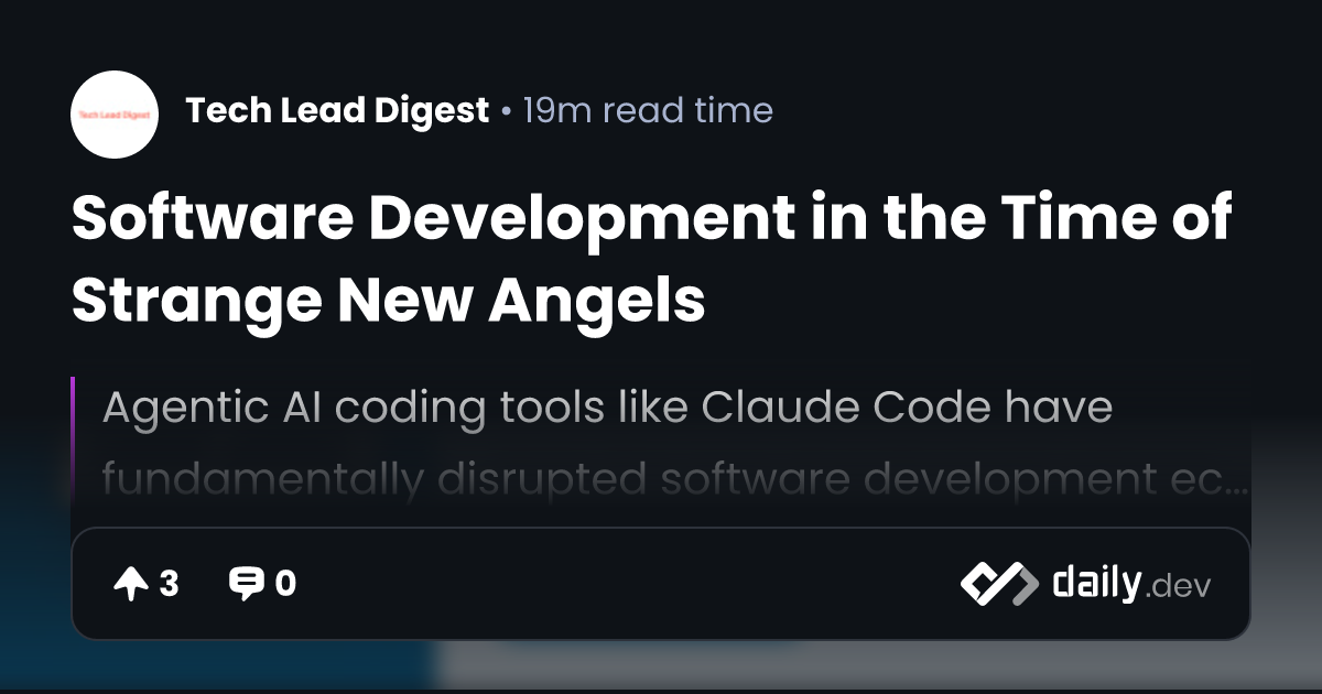 Software Development in the Time of Strange New Angels | daily.dev