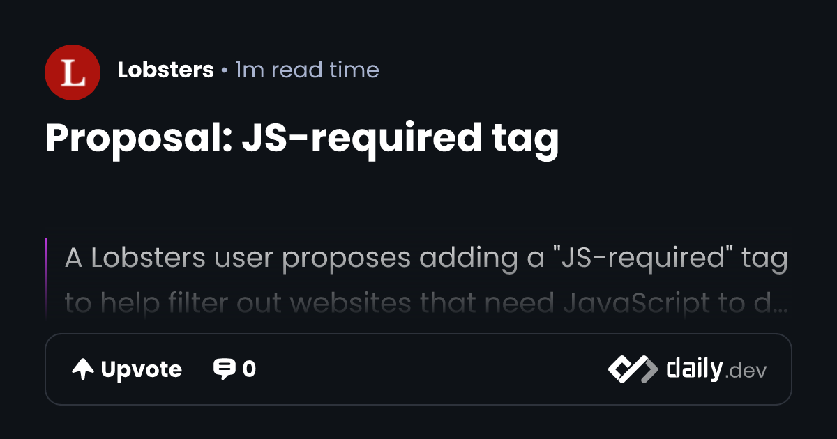 Proposal: JS-required tag | daily.dev