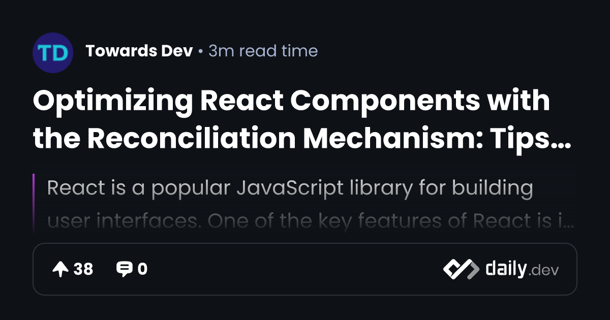 Optimizing React Components with the Reconciliation...
