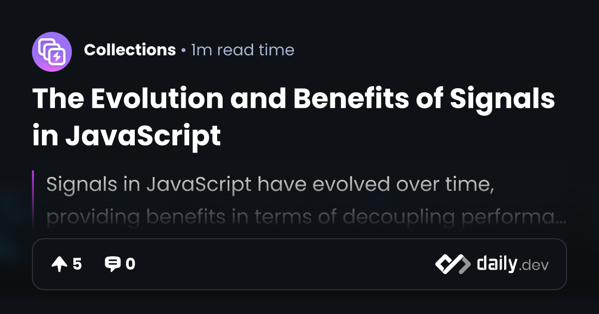 The Evolution and Benefits of Signals in JavaScript