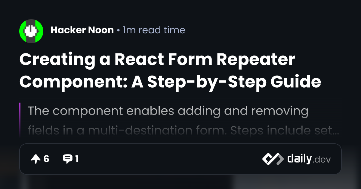Creating a React Form Repeater Component A StepbyStep Guide daily.dev